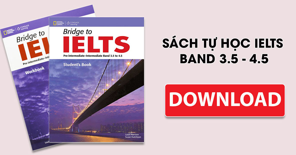 Bridge to IELTS - Sách tự học IELTS band 3.5-4.5