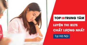 top 10 trung tâm luyện thi ielts tốt nhất tại hà nội