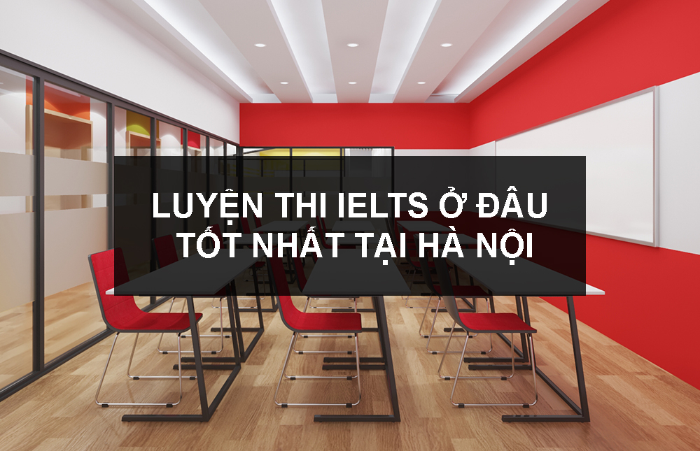 luyen thi ielts o dau tot nhat ha noi