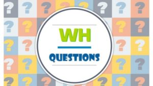 câu hỏi wh questions