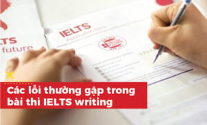 các lỗi thường gặp trong bài thi ielts writing