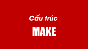 cấu trúc make