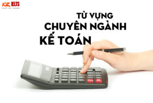 từ vựng tiếng anh chuyên ngành kế toán