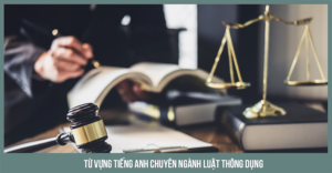 từ vựng tiếng anh chuyên ngành luật
