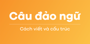 câu đảo ngữ trong tiếng anh