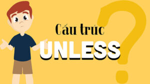 cấu trúc unless