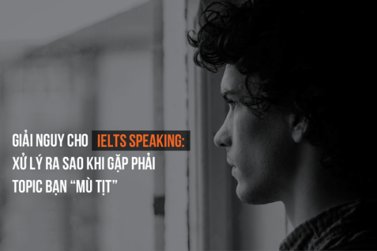 Làm Sao Khi Gặp Phải Topic Bạn Mù Tịt