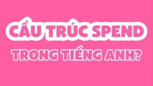 Cấu trúc Spend